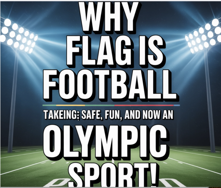 Why Flag Football Is Taking Over: Safe, Fun, and Now an Olympic Sport!